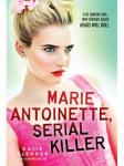Marie Antoinette, seryjny morderca Katie Alender